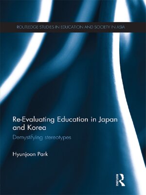 cover image of Re-Evaluating Education in Japan and Korea